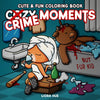 Cozy Crime Moments: Cute and Funny Parody Coloring Book for Adults Featuring Cozy Crime Scenes and Comfy Animal Moments to Color and Relieve Stress