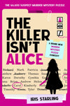 The Killer Isn't Alice: The 46,600 Suspect Murder Mystery Puzzle