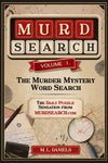 Murdsearch Volume 1: The Murder Mystery Word Search, A Collection of Daily Murder Mystery Puzzles