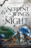 The Serpent & the Wings of Night: Book 1 of the Nightborn Duet (Crowns of Nyaxia, 1)
