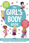 The Girl's Body Book (Fifth Edition): Everything You Need to Know for a Healthy, Happy YOU! (Boys & Girls Body Books)