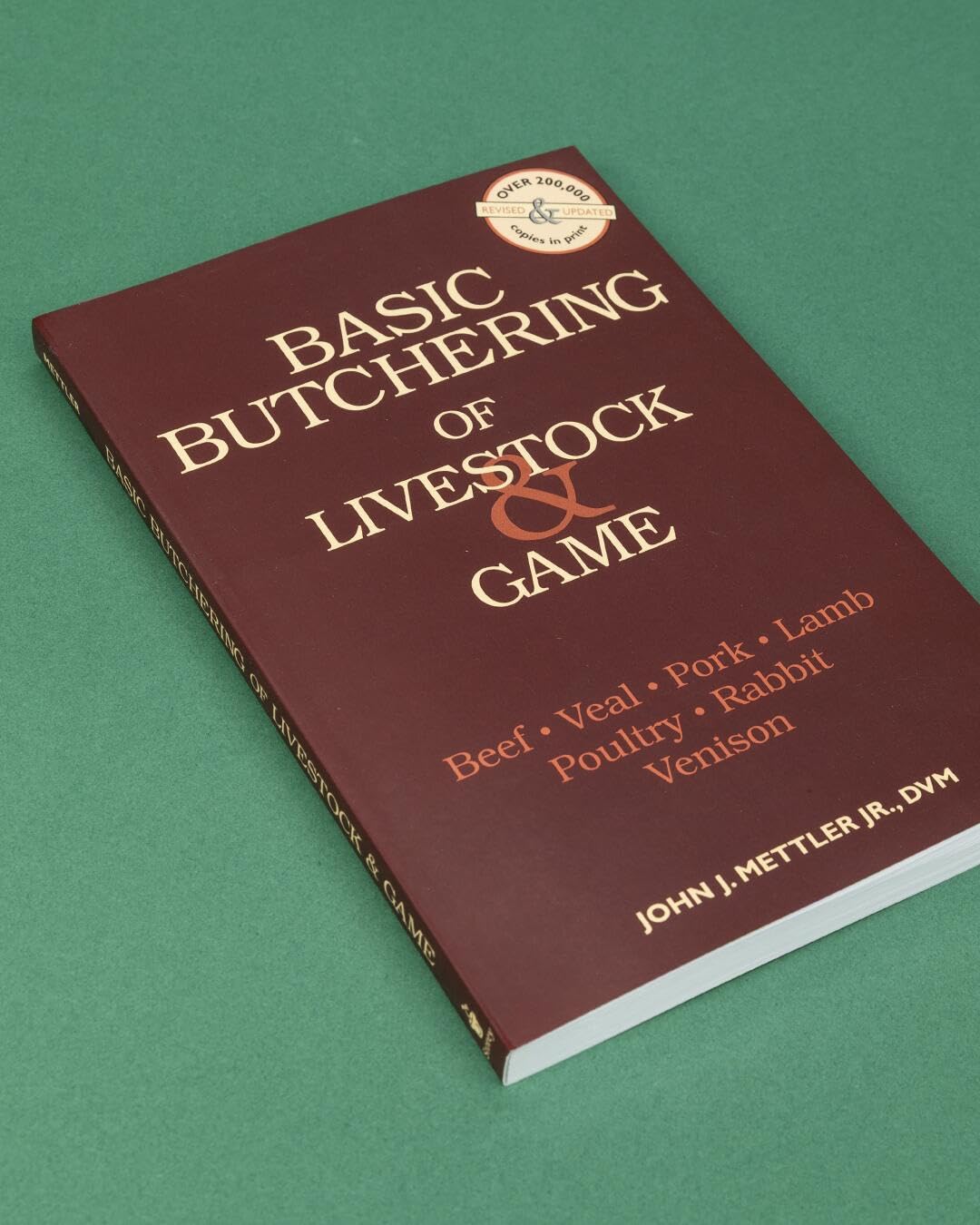 Basic Butchering of Livestock & Game: Beef, Veal, Pork, Lamb, Poultry, Rabbit, Venison