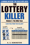 The Lottery Killer Volume 2: An Immersive Murder Mystery Logic Puzzle | Eliminate 2,100 Faces and 2,300 Bids to Find the Killer