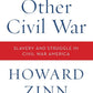 The Other Civil War: Slavery and Struggle in Civil War America – The Historian's View Rarely Provided