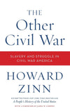 The Other Civil War: Slavery and Struggle in Civil War America – The Historian's View Rarely Provided