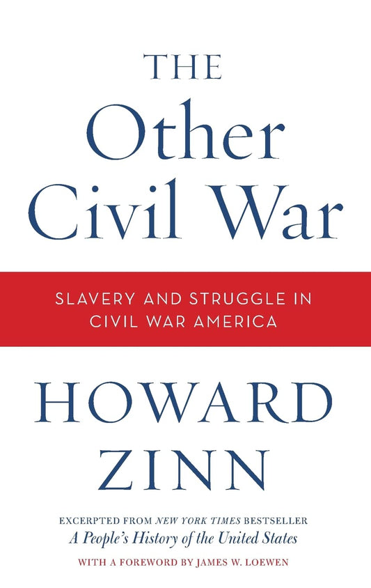 The Other Civil War: Slavery and Struggle in Civil War America – The Historian's View Rarely Provided