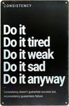 Do It Anyway Motivational Wall Art Metal Sign Vintage Gym Decor Poster for Home Gym, Garage Gym, Office Wall Decor, Room Decor for Men, Man Cave Gift