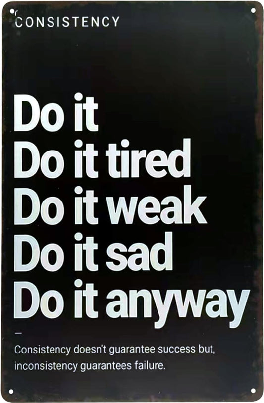 Do It Anyway Motivational Wall Art Metal Sign Vintage Gym Decor Poster for Home Gym, Garage Gym, Office Wall Decor, Room Decor for Men, Man Cave Gift