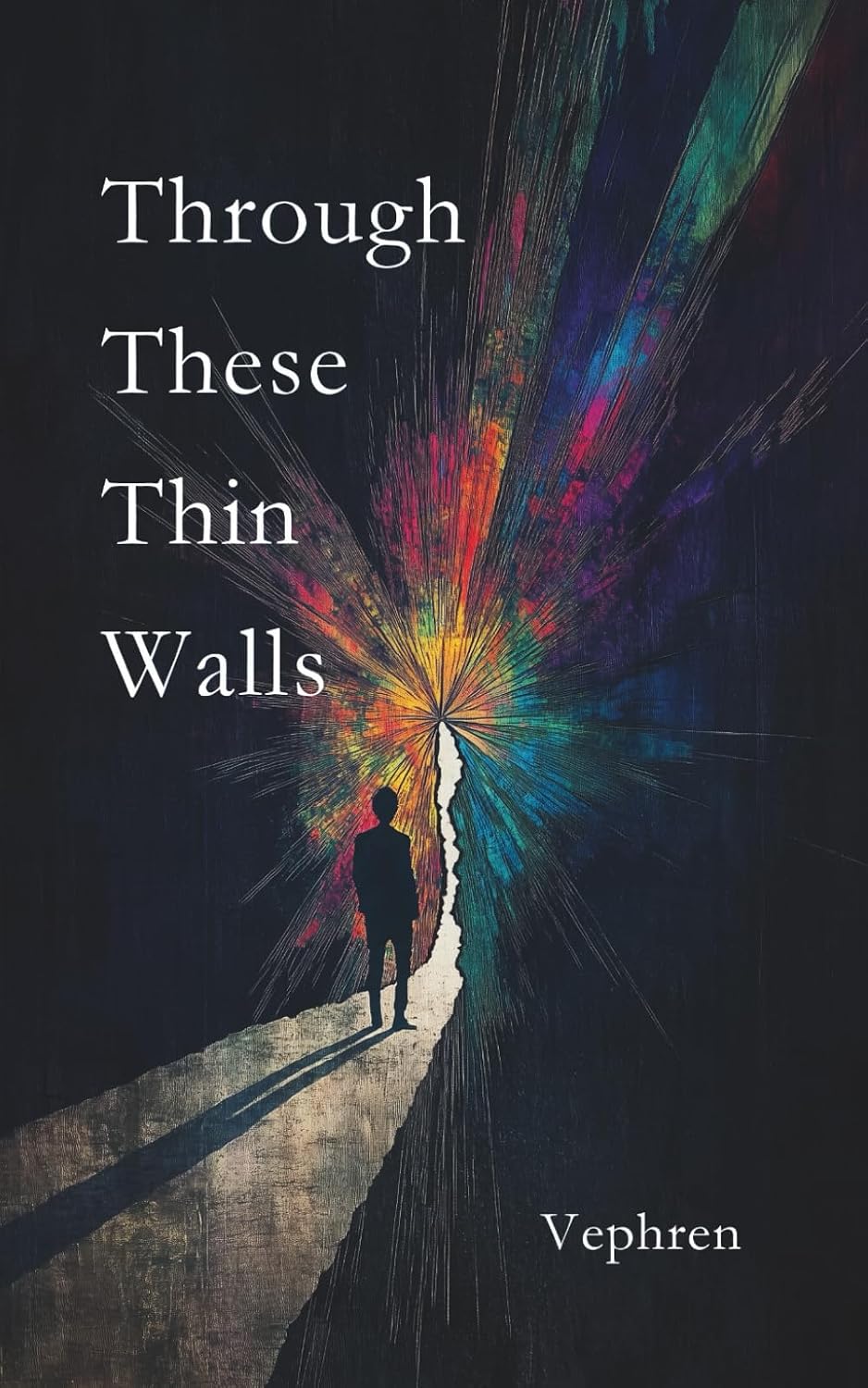 Through These Thin Walls