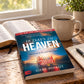 18 Days in Heaven: I Left My Body. I Met Jesus. What He Told Me Will Alter Your Eternity