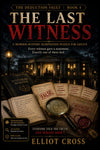 The Last Witness: A Murder-Mystery Elimination Puzzle for Adults - Find the Witness Who Lied (The Deduction Vault)