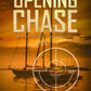 The Opening Chase: A Chase Fulton Novel