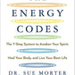 The Energy Codes: The 7-Step System to Awaken Your Spirit, Heal Your Body, and Live Your Best Life