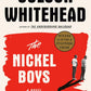 The Nickel Boys (Winner 2020 Pulitzer Prize for Fiction): A Novel
