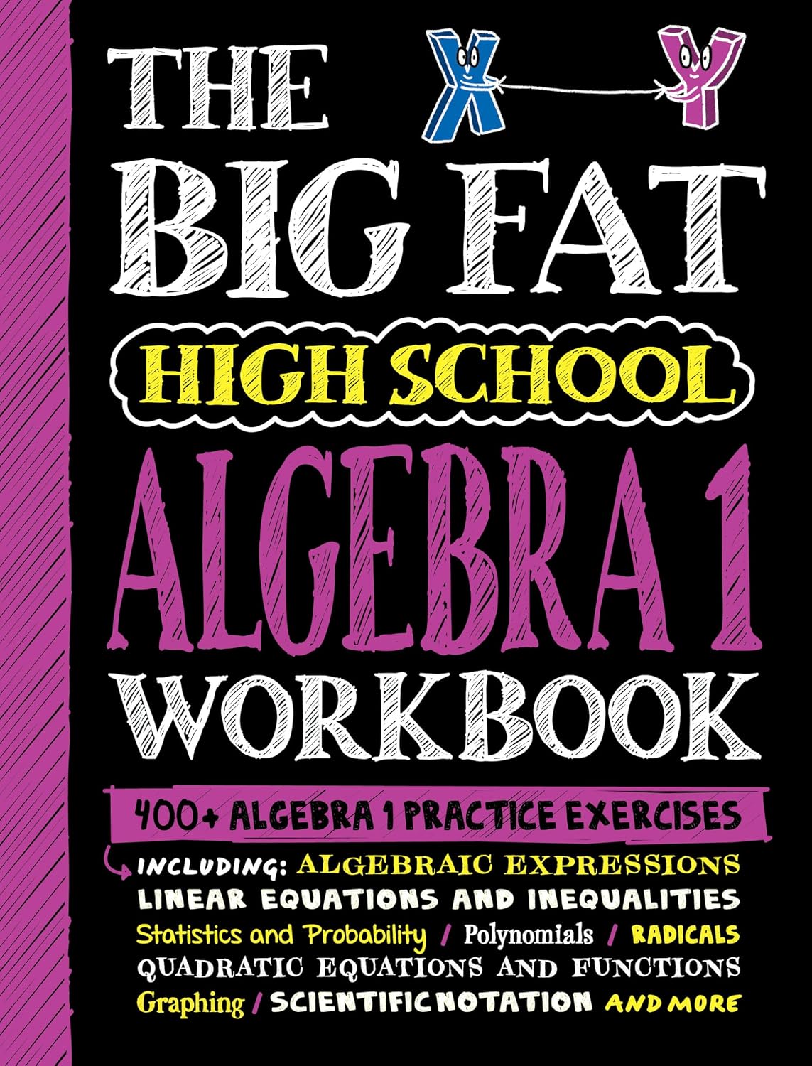 The Big Fat High School Algebra 1 Workbook: 400+ Algebra 1 Practice Exercises (Big Fat Notebook)