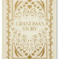 Grandma's Story: A Memory and Keepsake Journal for My Family (Heirloom Story Books and Guided Journals)