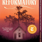 The Reformatory: A Novel
