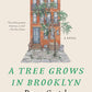 A Tree Grows in Brooklyn [75th Anniversary Ed]: A Special Edition of the Beloved American Classic Coming-Of-Age Novel (Perennial Classics)