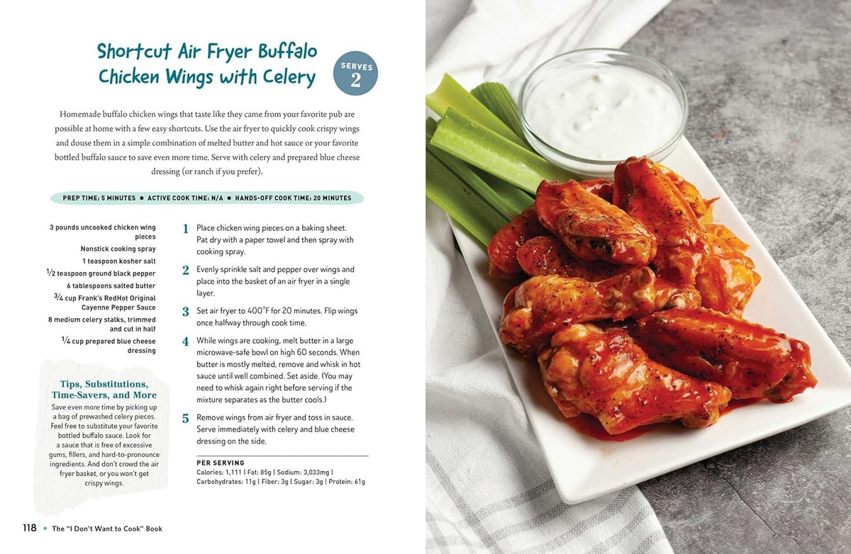 The "I Don't Want to Cook" Book: 100 Tasty, Healthy, Low-Prep Recipes for When You Just Don't Want to Cook (I Don’t Want to Cook Series)