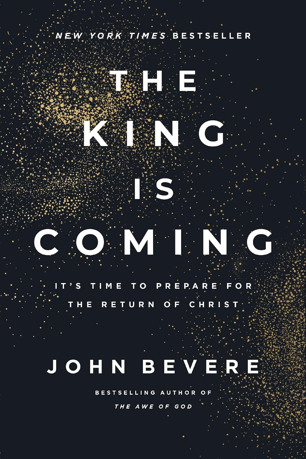 The King Is Coming: It's Time to Prepare for the Return of Christ