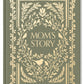 Mom's Story: A Memory and Keepsake Journal for My Family (Heirloom Story Books and Guided Journals)