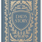 Dad's Story Journal (Linen Hardcover): A Memory and Keepsake Journal for My Family (Heirloom Story Books and Guided Journals)