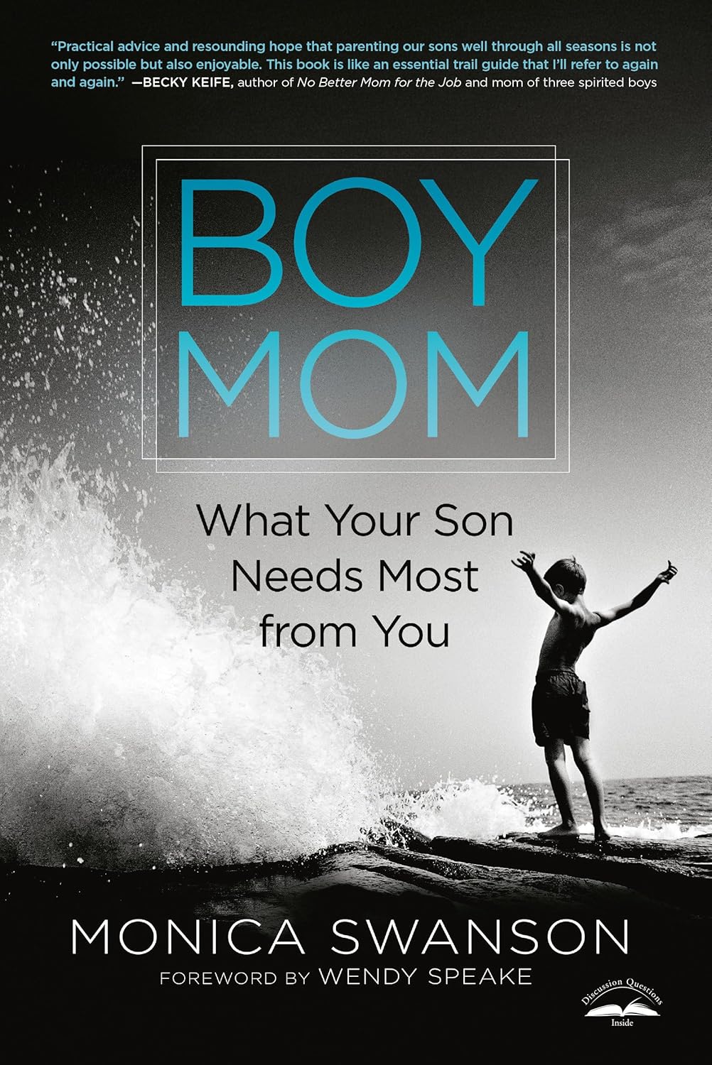 Boy Mom: What Your Son Needs Most from You