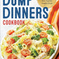 Dump Dinners: The Absolute Best Dump Dinners Cookbook with 75 Amazingly Easy Recipes